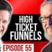 Episode 55 - A High Ticket Sales Funnel Fit For A King