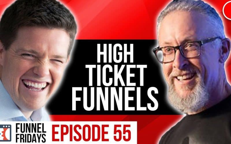Episode 55 - A High Ticket Sales Funnel Fit For A King